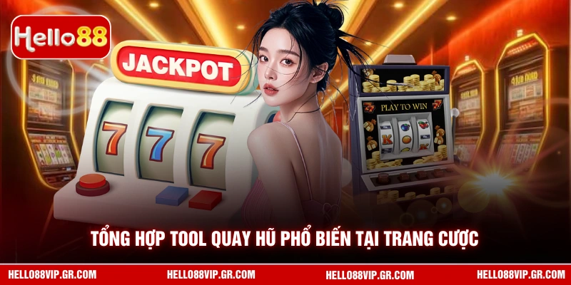 Tool Nổ Hũ Miễn Phí - Bí Quyết Thử Nghiệm Không Tốn Xu Hello88 Tổng hợp tool quay hũ phổ biến tại trang cược