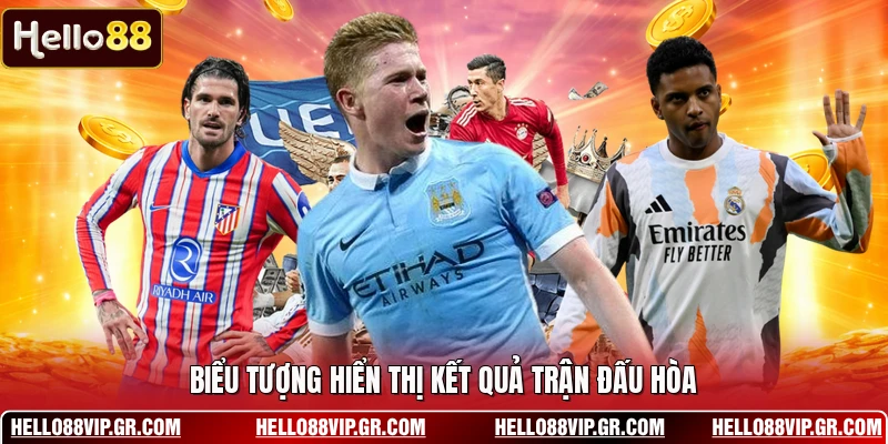 Kèo Châu Âu HELLO88 - Những Quy Luật Đặt Cược Cần Biết Biểu tượng hiển thị kết quả trận đấu hòa